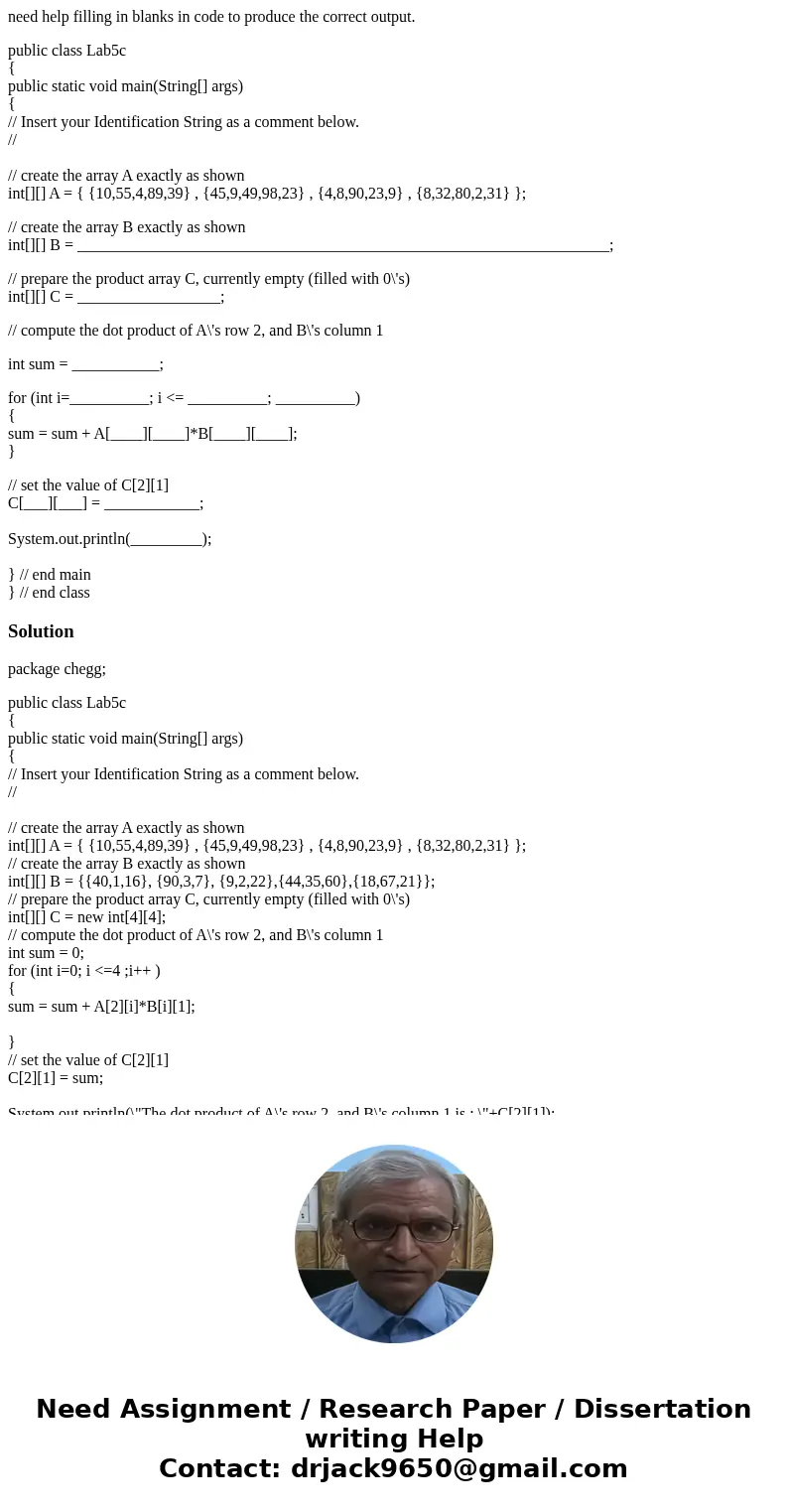 need help filling in blanks in code to produce the correct output. public class Lab5c { public static void main(String[] args) { // Insert your Identification S