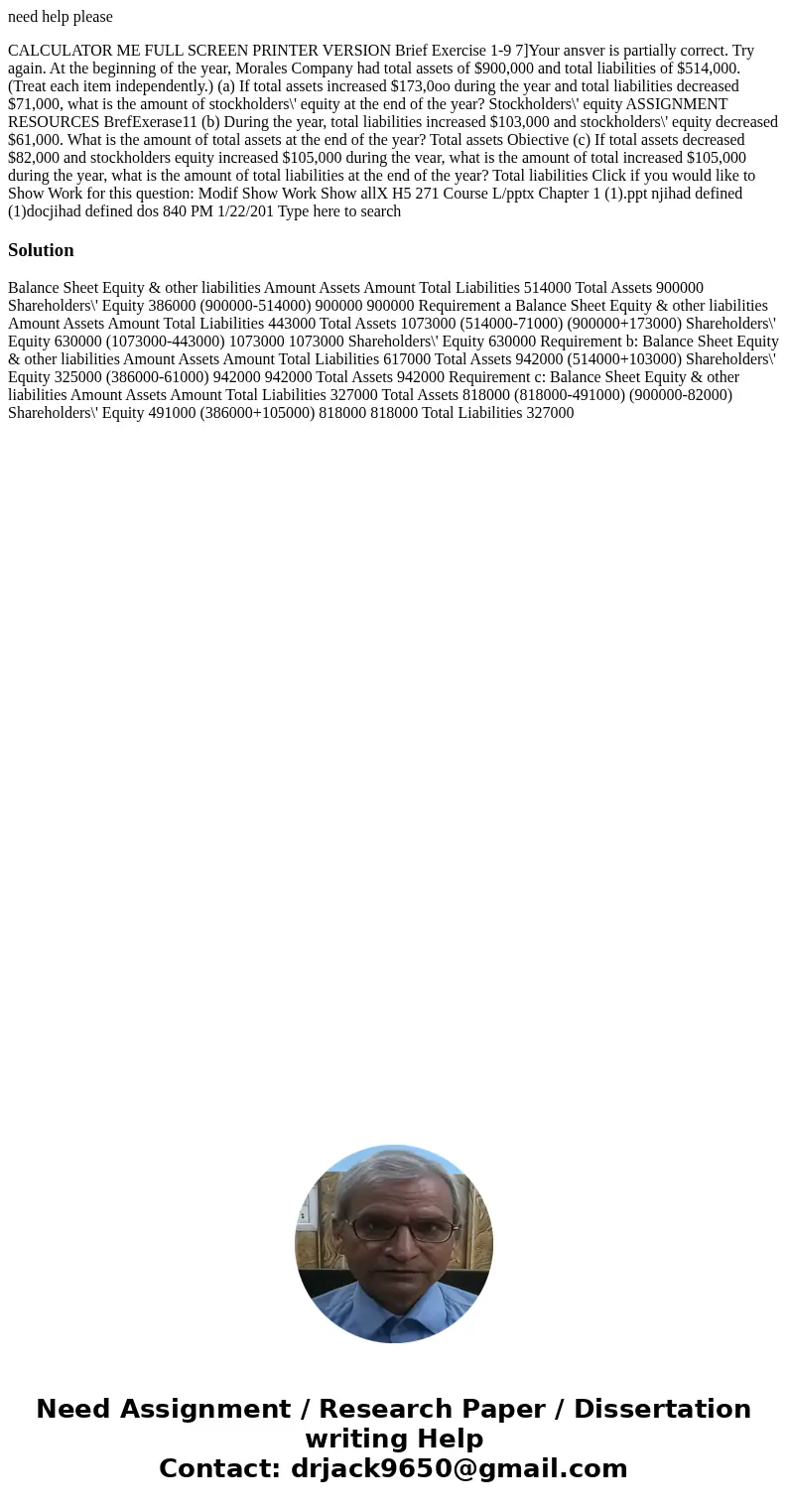  need help please CALCULATOR ME FULL SCREEN PRINTER VERSION Brief Exercise 1-9 7]Your ansver is partially correct. Try again. At the beginning of the year, Mora