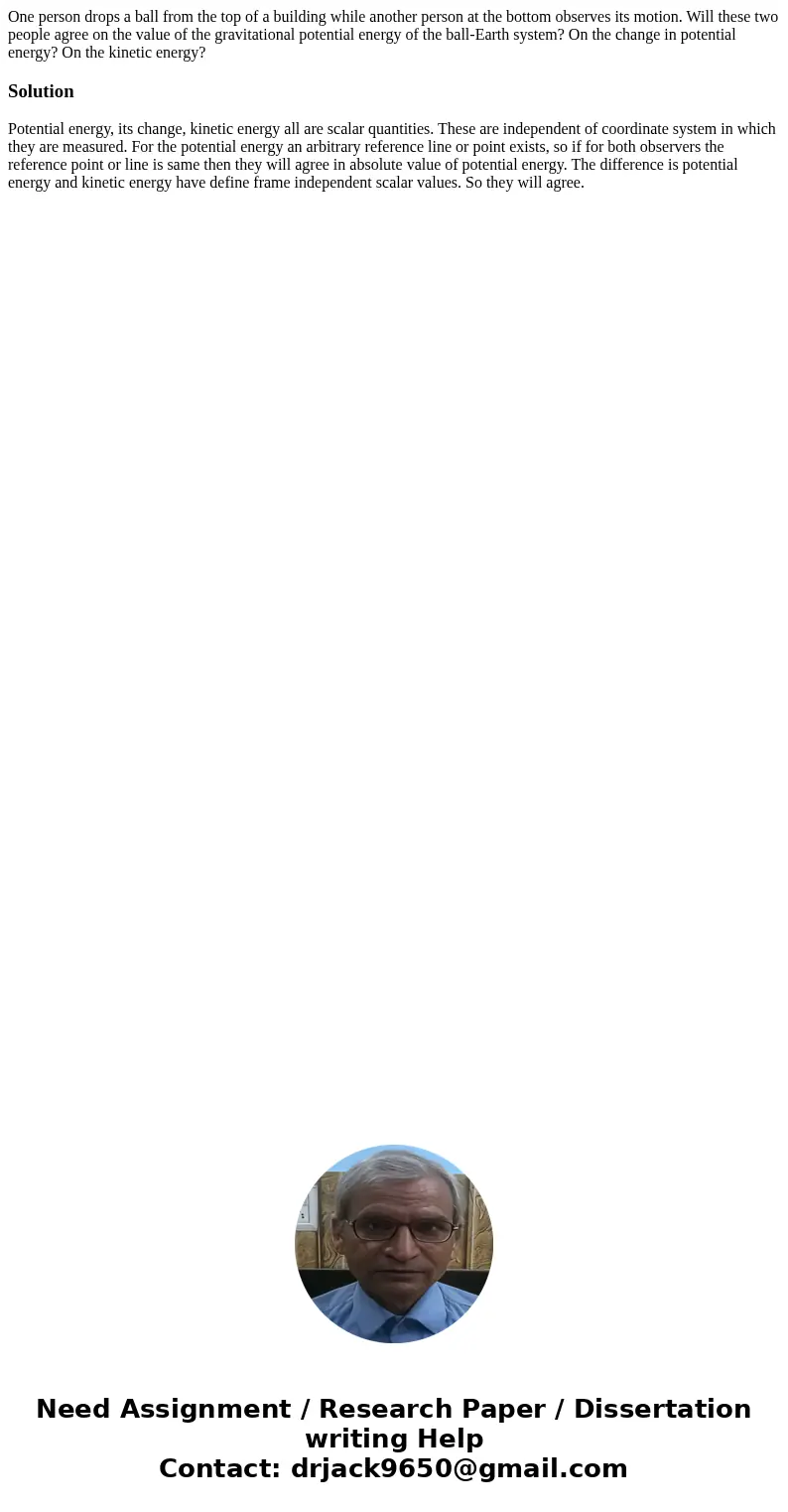 One person drops a ball from the top of a building while another person at the bottom observes its motion. Will these two people agree on the value of the grav