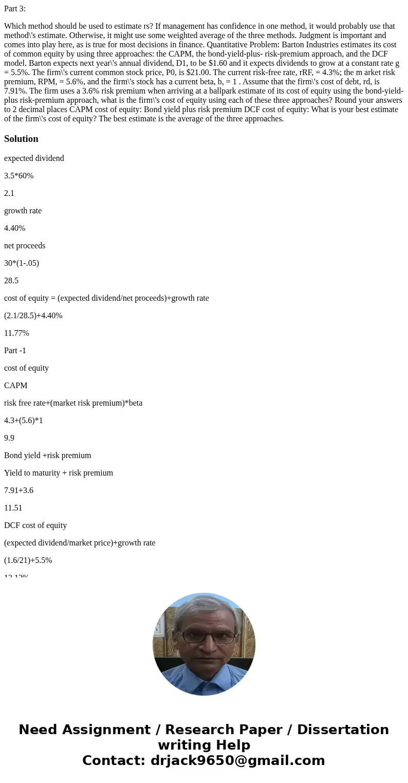 Part 3: Which method should be used to estimate rs? If management has confidence in one method, it would probably use that method\'s estimate. Otherwise, it mig Part 3: Which method should be used to estimate rs? If management has confidence in one method, it would probably use that method\'s estimate. Otherwise, it mig