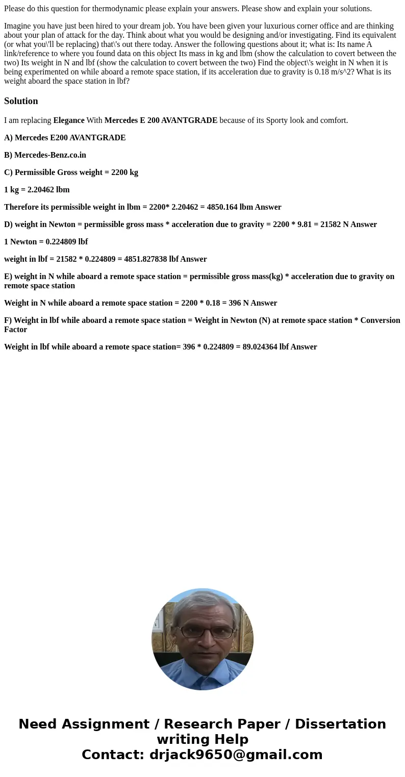 Please do this question for thermodynamic please explain your answers. Please show and explain your solutions. Imagine you have just been hired to your dream jo