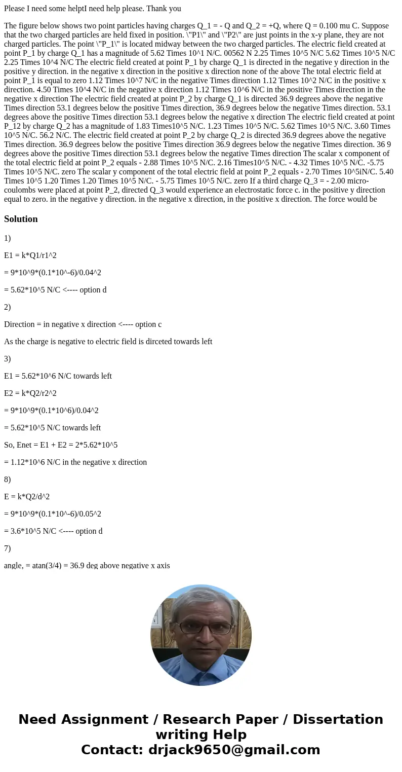 Please I need some helptI need help please. Thank you The figure below shows two point particles having charges Q_1 = - Q and Q_2 = +Q, where Q = 0.100 mu C. Su Please I need some helptI need help please. Thank you The figure below shows two point particles having charges Q_1 = - Q and Q_2 = +Q, where Q = 0.100 mu C. Su