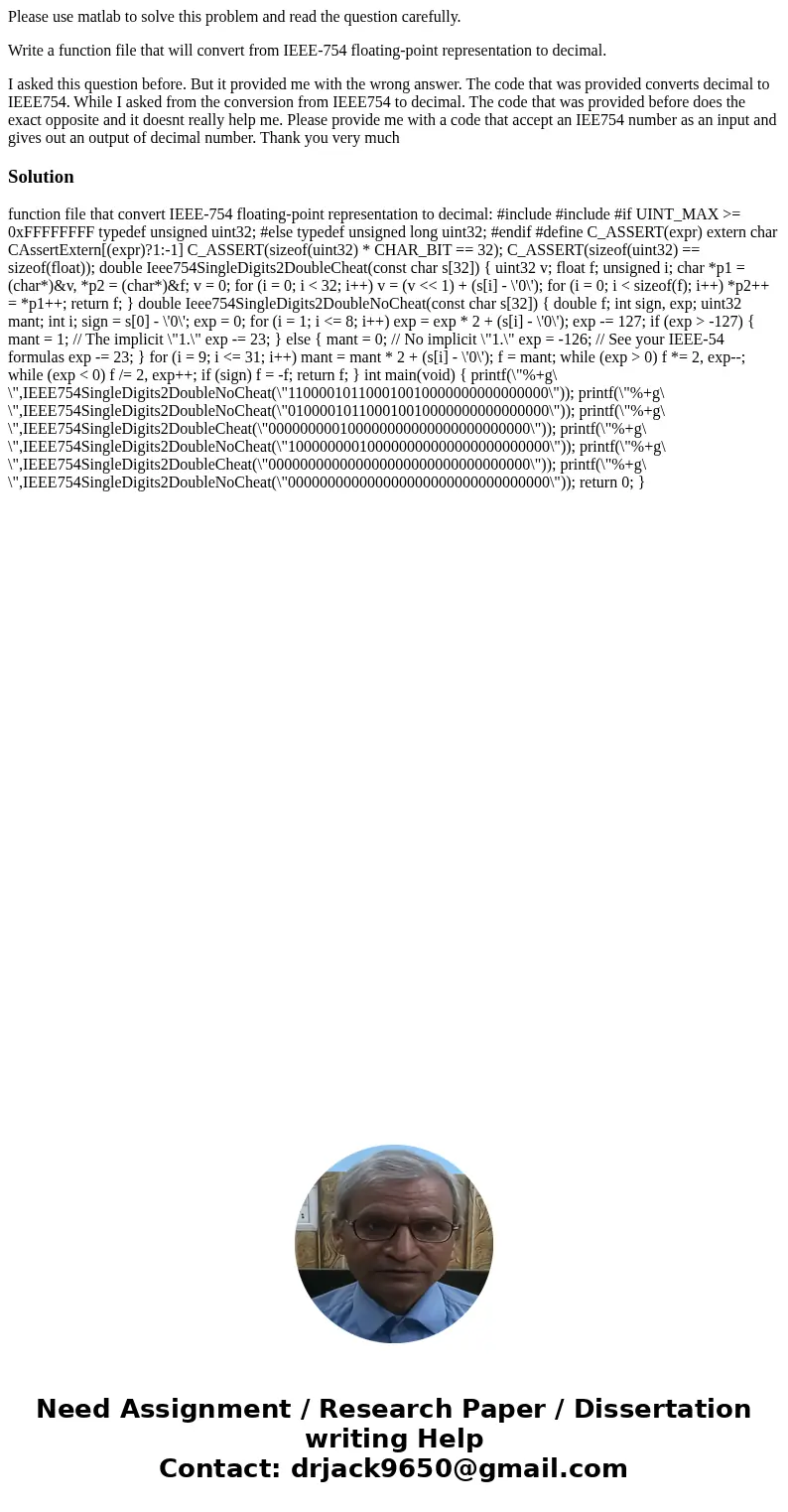 Please use matlab to solve this problem and read the question carefully. Write a function file that will convert from IEEE-754 floating-point representation to 