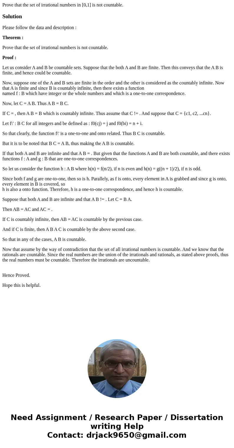 Prove that the set of irrational numbers in [0,1] is not countable.SolutionPlease follow the data and description : Theorem : Prove that the set of irrational n