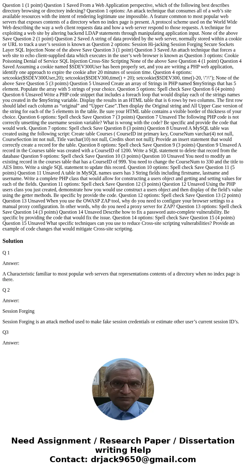 Question 1 (1 point) Question 1 Saved From a Web Application perspective, which of the following best describes directory browsing or directory indexing? Questi Question 1 (1 point) Question 1 Saved From a Web Application perspective, which of the following best describes directory browsing or directory indexing? Questi
