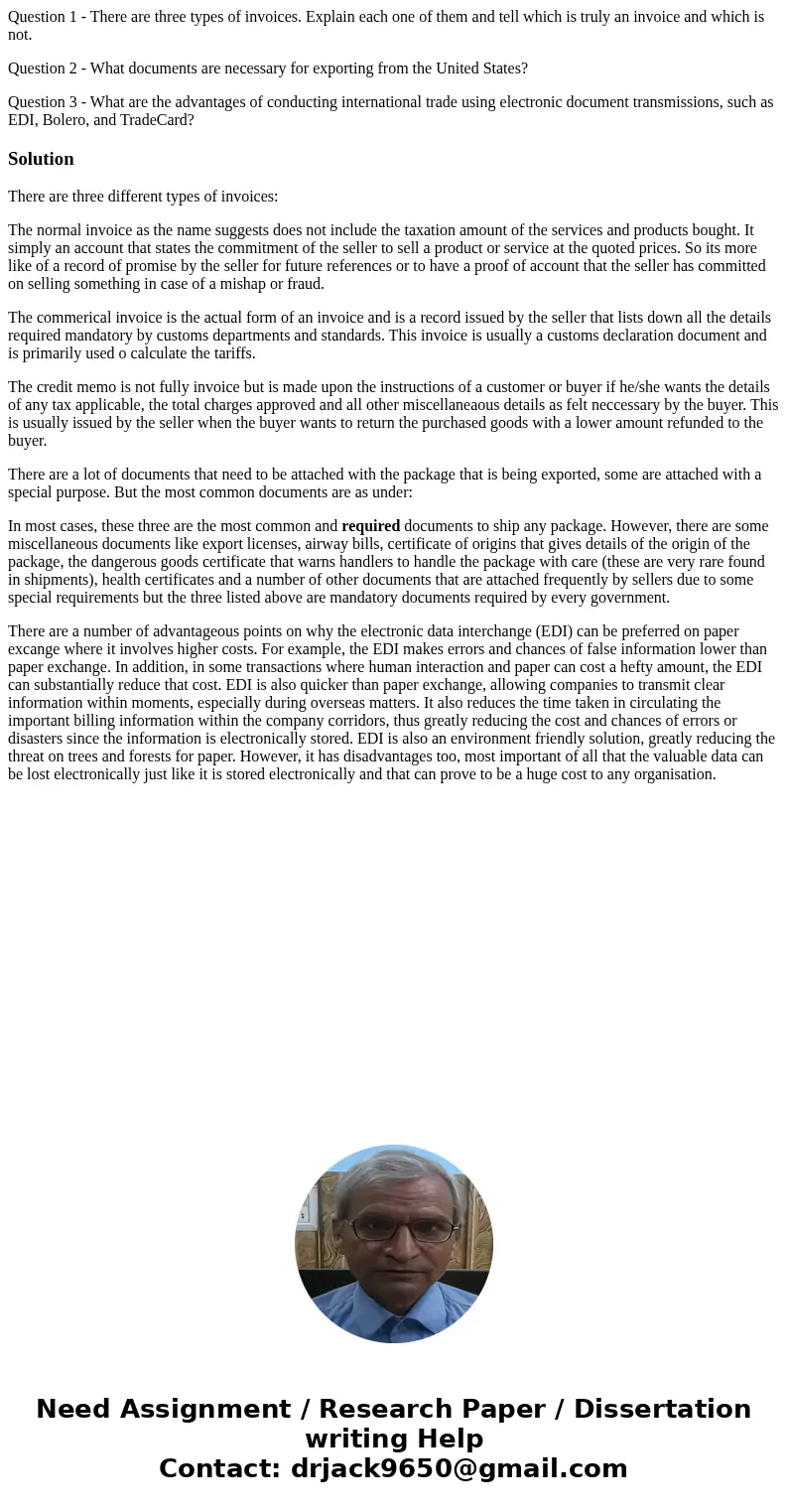 Question 1 - There are three types of invoices. Explain each one of them and tell which is truly an invoice and which is not. Question 2 - What documents are ne Question 1 - There are three types of invoices. Explain each one of them and tell which is truly an invoice and which is not. Question 2 - What documents are ne