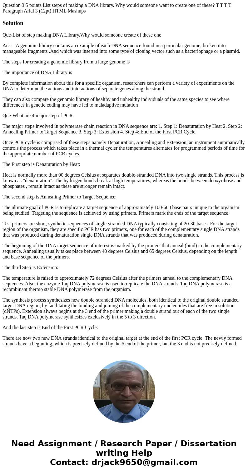Question 3 5 points List steps of making a DNA library. Why would someone want to create one of these? T T T T Paragraph Arial 3 (12pt) HTML Mashups SolutionQu  Question 3 5 points List steps of making a DNA library. Why would someone want to create one of these? T T T T Paragraph Arial 3 (12pt) HTML Mashups SolutionQu