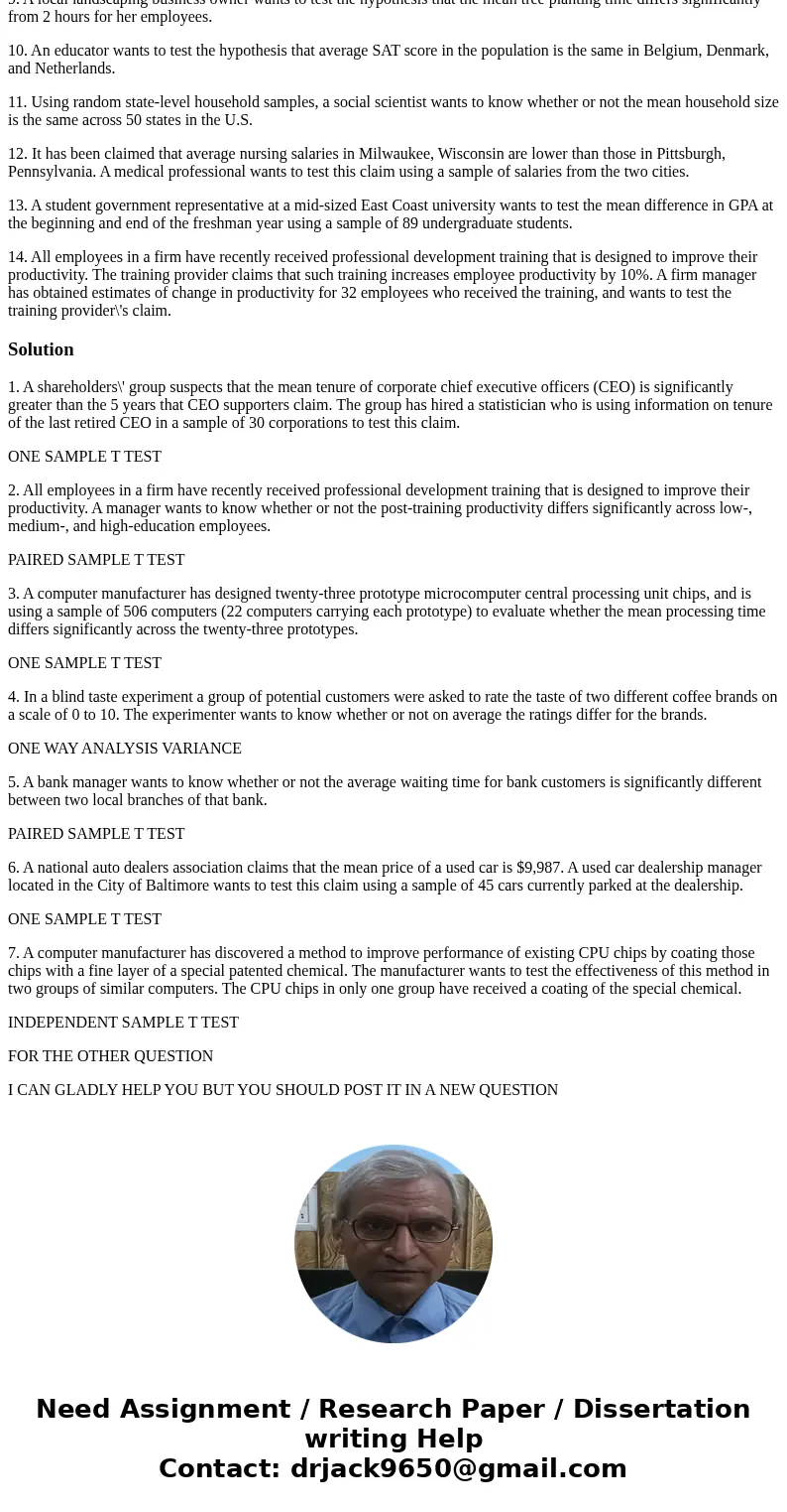 Read the following scenarios. For each scenario you need to decide which of the following four methods is appropriate. A. One sample t test B. Paired samples t  Read the following scenarios. For each scenario you need to decide which of the following four methods is appropriate. A. One sample t test B. Paired samples t