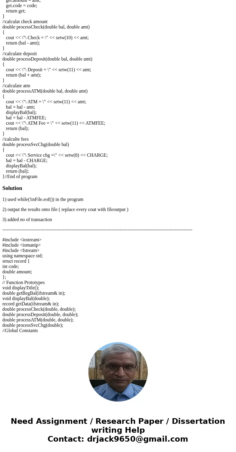 RUN THIS CODE THEN ANSWER THE FOLLOWING: 1. HOW CAN I USE while(!inFile.eof()) IN THIS PROGRAM INSTEAD OF while (transCode != 0)? 2. HOW CAN I PRINT THE OUTPUT  RUN THIS CODE THEN ANSWER THE FOLLOWING: 1. HOW CAN I USE while(!inFile.eof()) IN THIS PROGRAM INSTEAD OF while (transCode != 0)? 2. HOW CAN I PRINT THE OUTPUT