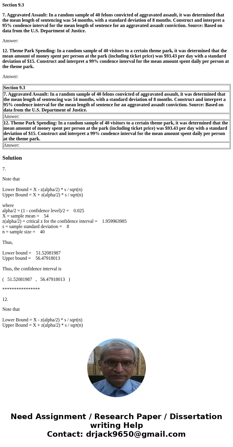 Section 9.3 7. Aggravated Assault: In a random sample of 40 felons convicted of aggravated assault, it was determined that the mean length of sentencing was 54 