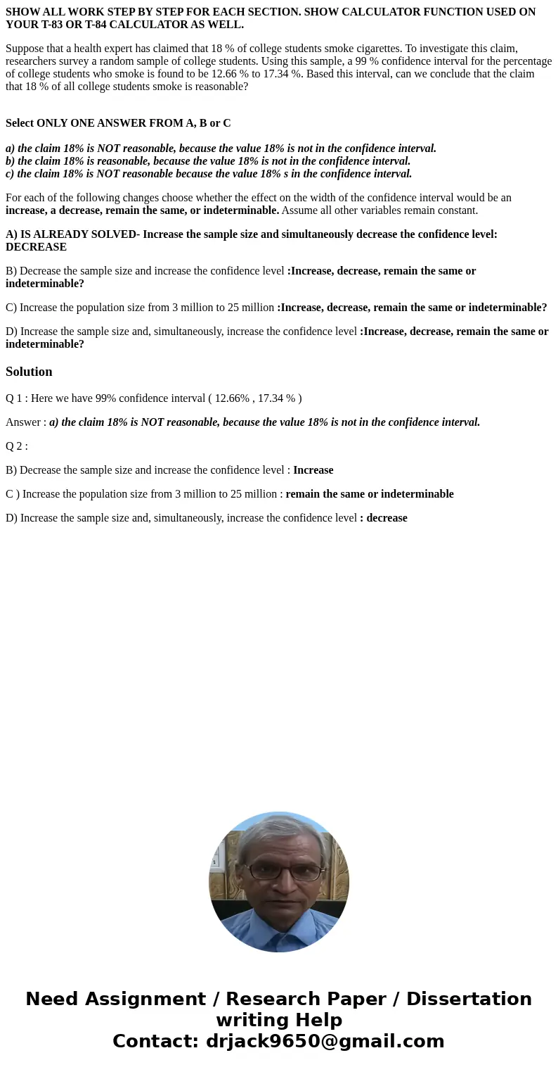 SHOW ALL WORK STEP BY STEP FOR EACH SECTION. SHOW CALCULATOR FUNCTION USED ON YOUR T-83 OR T-84 CALCULATOR AS WELL. Suppose that a health expert has claimed tha SHOW ALL WORK STEP BY STEP FOR EACH SECTION. SHOW CALCULATOR FUNCTION USED ON YOUR T-83 OR T-84 CALCULATOR AS WELL. Suppose that a health expert has claimed tha