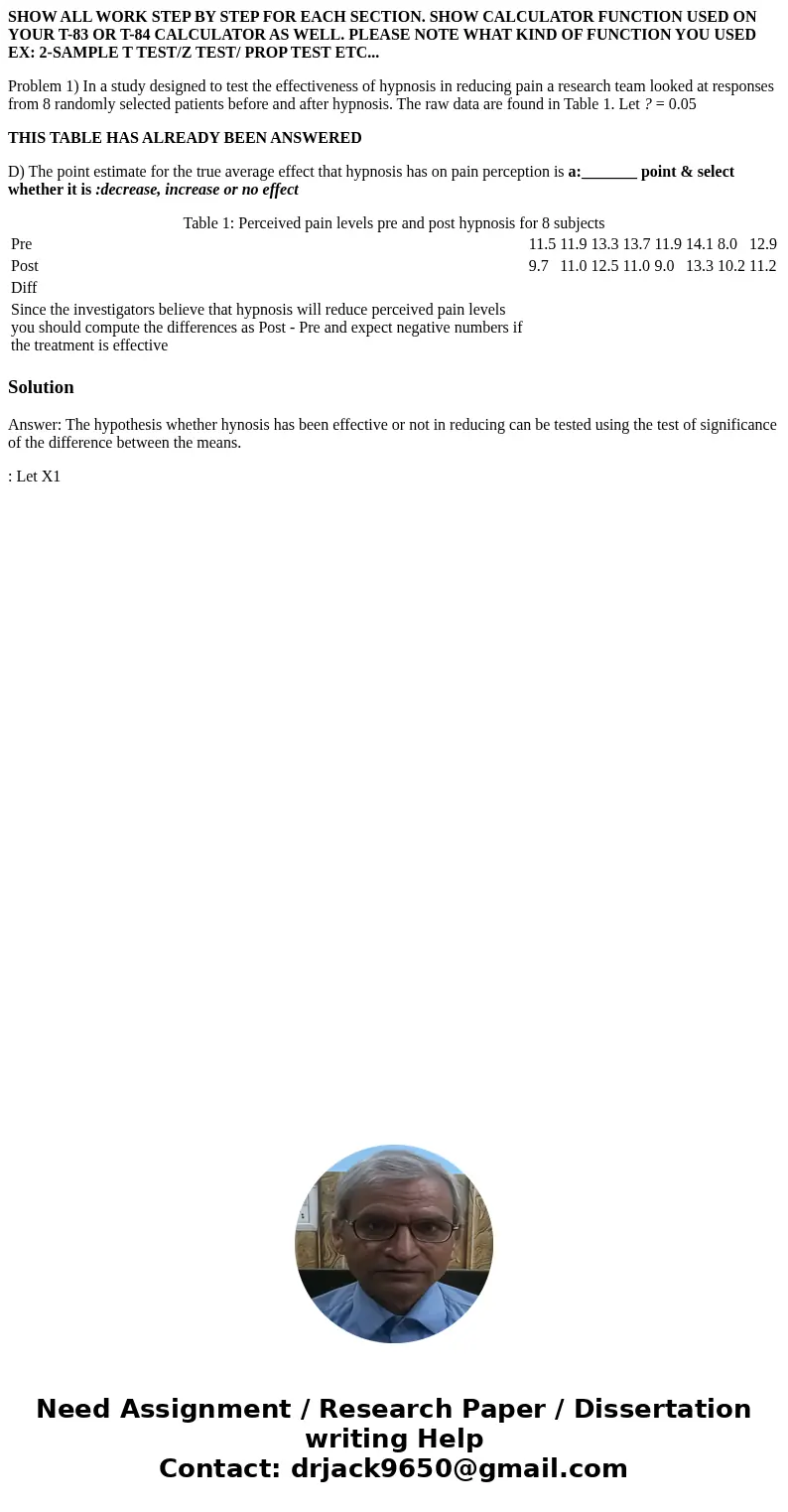 SHOW ALL WORK STEP BY STEP FOR EACH SECTION. SHOW CALCULATOR FUNCTION USED ON YOUR T-83 OR T-84 CALCULATOR AS WELL. PLEASE NOTE WHAT KIND OF FUNCTION YOU USED E