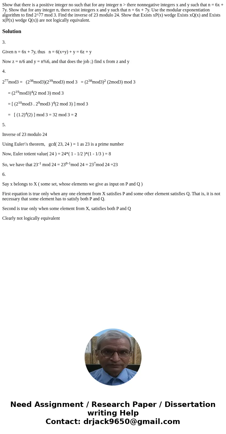 Show that there is a positive integer no such that for any integer n > there nonnegative integers x and y such that n = 6x + 7y. Show that for any integer n  Show that there is a positive integer no such that for any integer n > there nonnegative integers x and y such that n = 6x + 7y. Show that for any integer n