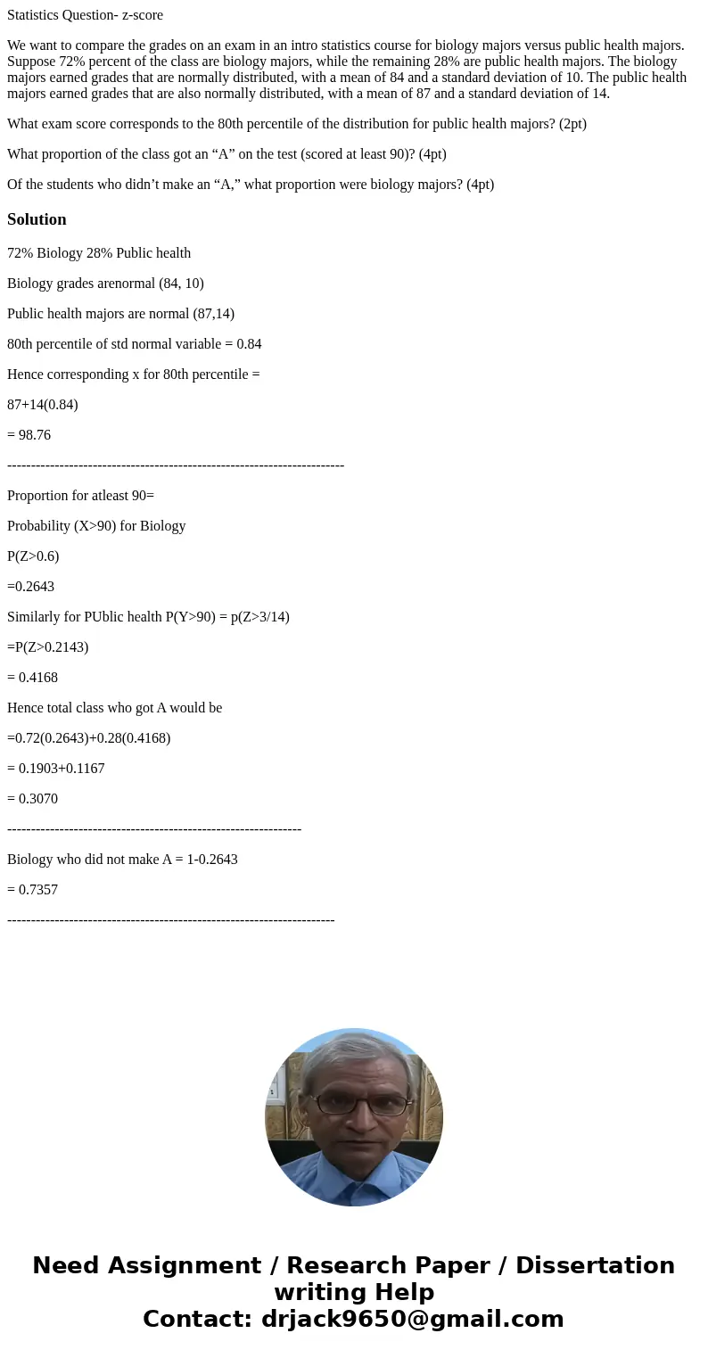 Statistics Question- z-score We want to compare the grades on an exam in an intro statistics course for biology majors versus public health majors. Suppose 72% 
