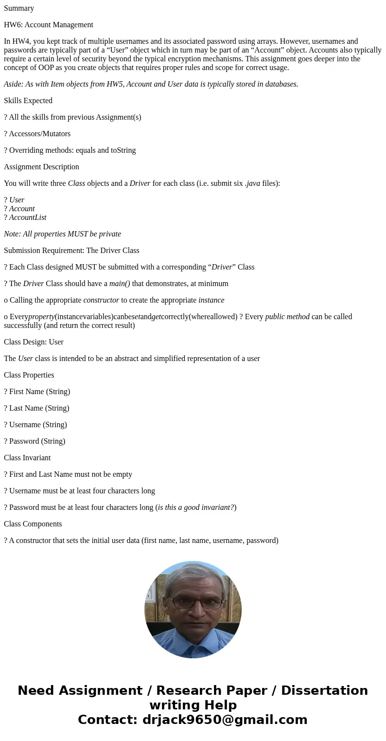 Summary HW6: Account Management In HW4, you kept track of multiple usernames and its associated password using arrays. However, usernames and passwords are typi Summary HW6: Account Management In HW4, you kept track of multiple usernames and its associated password using arrays. However, usernames and passwords are typi