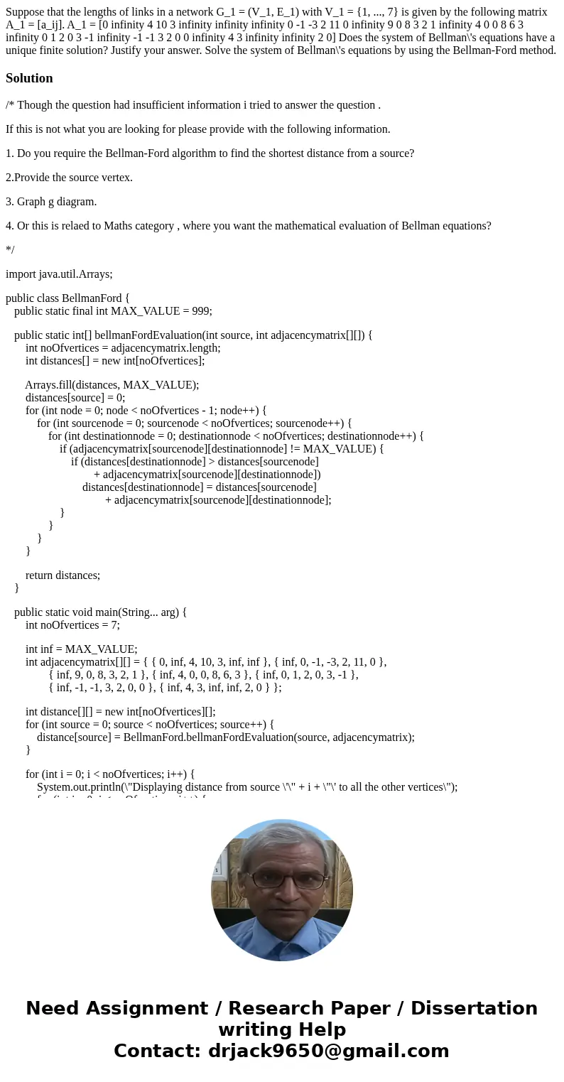  Suppose that the lengths of links in a network G_1 = (V_1, E_1) with V_1 = {1, ..., 7} is given by the following matrix A_1 = [a_ij]. A_1 = [0 infinity 4 10 3 