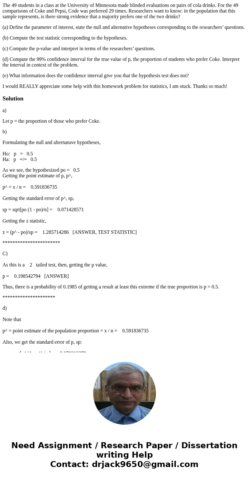 The 49 students in a class at the University of Minnesota made blinded evaluations on pairs of cola drinks. For the 49 comparisons of Coke and Pepsi, Code was p The 49 students in a class at the University of Minnesota made blinded evaluations on pairs of cola drinks. For the 49 comparisons of Coke and Pepsi, Code was p