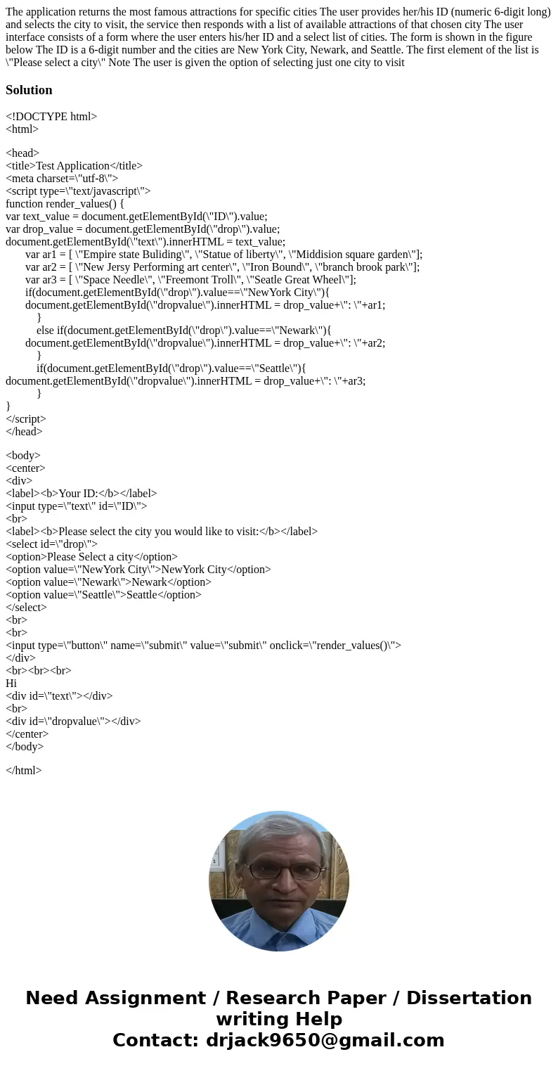  The application returns the most famous attractions for specific cities The user provides her/his ID (numeric 6-digit long) and selects the city to visit, the 