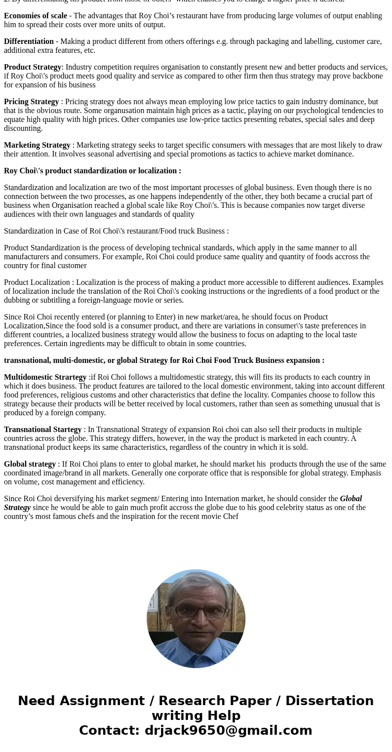 The first business you will look at is Roy Choi’s restaurant empire. Choi started out with a single food truck in Los Angeles, but soon gained celebrity status  The first business you will look at is Roy Choi’s restaurant empire. Choi started out with a single food truck in Los Angeles, but soon gained celebrity status