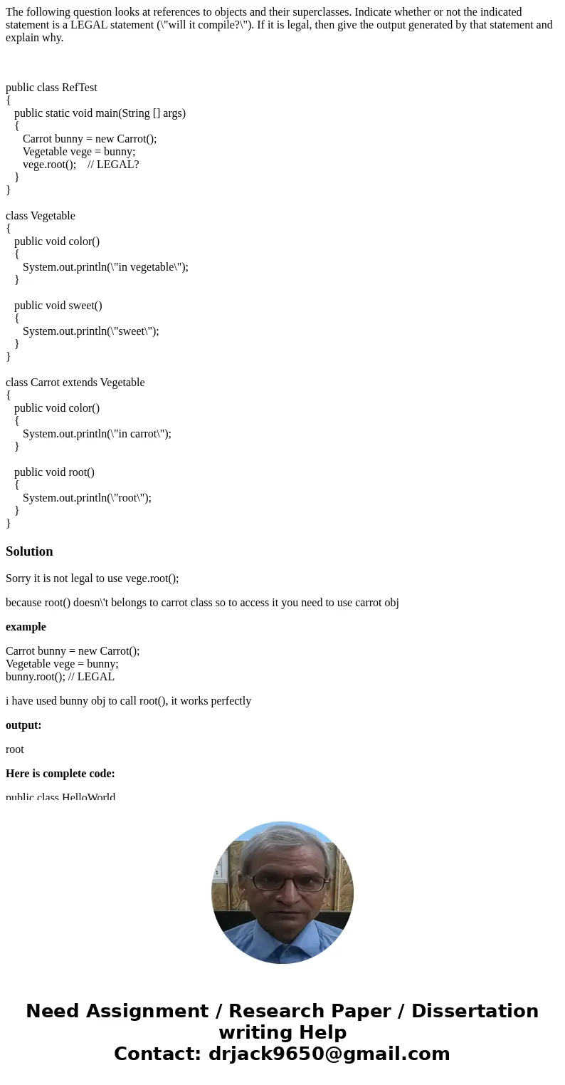 The following question looks at references to objects and their superclasses. Indicate whether or not the indicated statement is a LEGAL statement (\ The following question looks at references to objects and their superclasses. Indicate whether or not the indicated statement is a LEGAL statement (\
