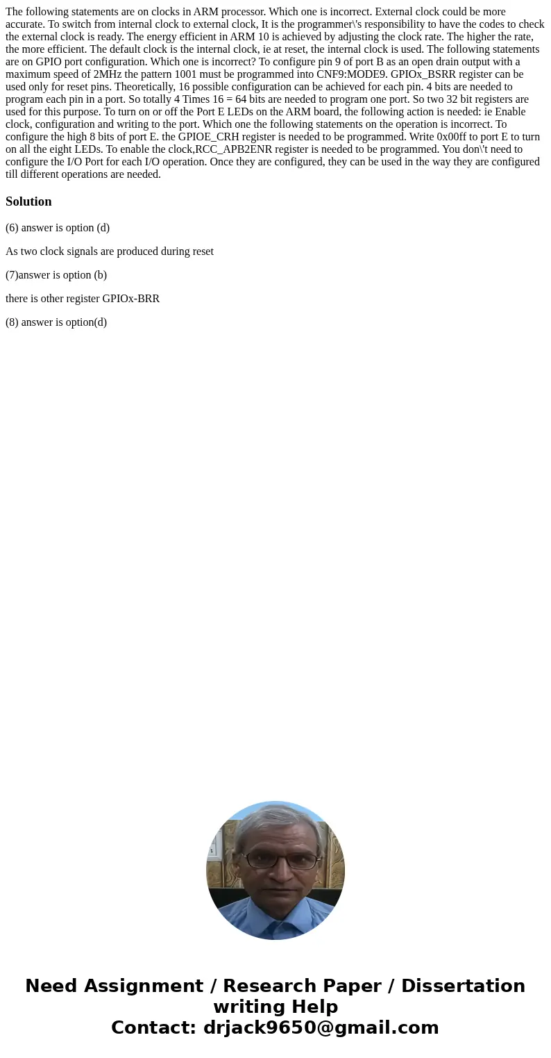 The following statements are on clocks in ARM processor. Which one is incorrect. External clock could be more accurate. To switch from internal clock to extern  The following statements are on clocks in ARM processor. Which one is incorrect. External clock could be more accurate. To switch from internal clock to extern