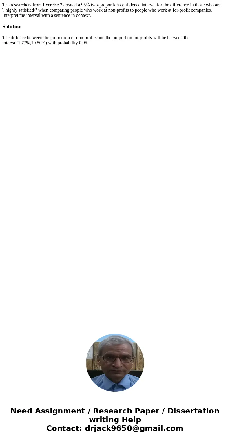  The researchers from Exercise 2 created a 95% two-proportion confidence interval for the difference in those who are \