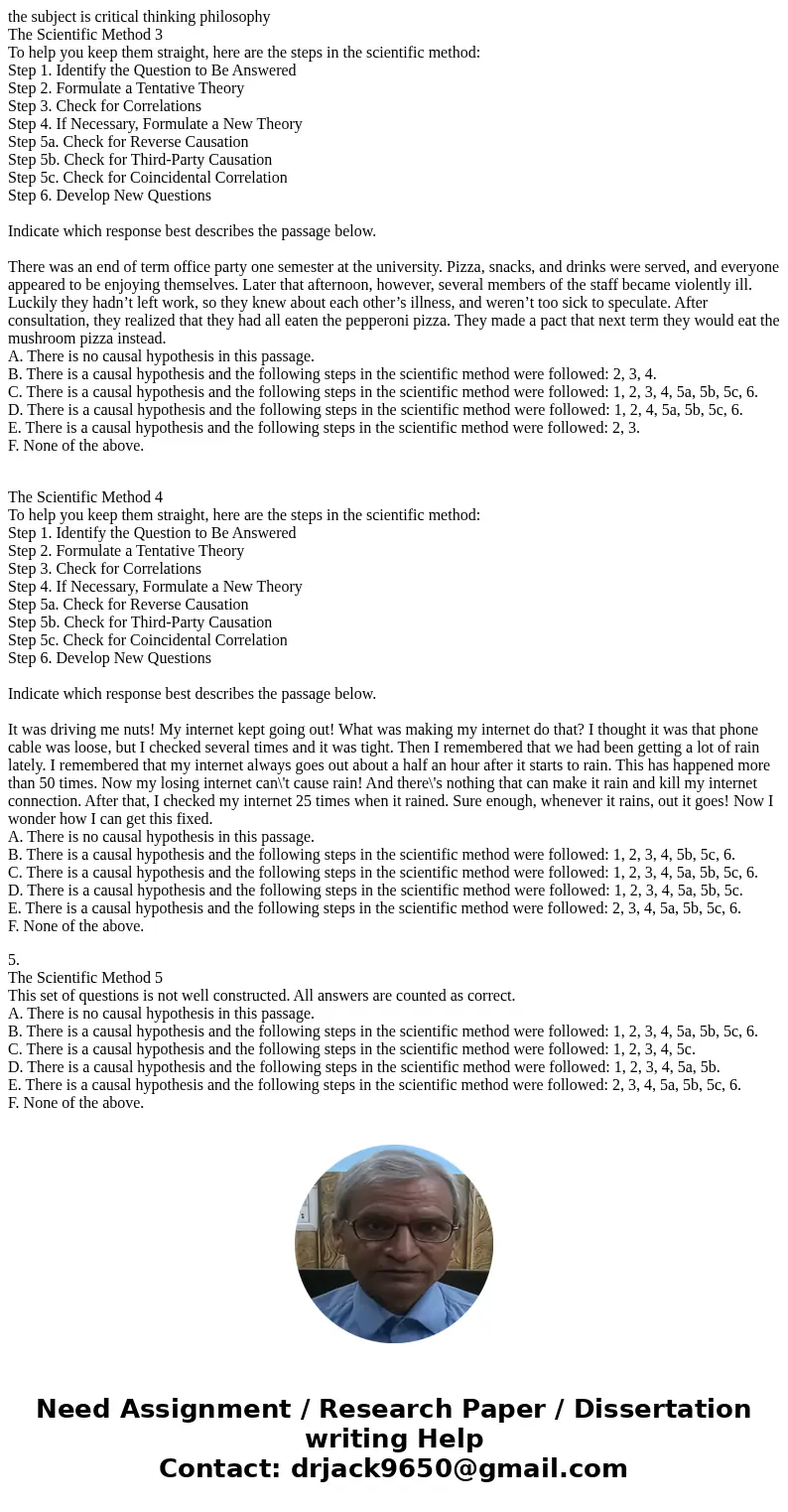 the subject is critical thinking philosophy The Scientific Method 3 To help you keep them straight, here are the steps in the scientific method: Step 1. Identif the subject is critical thinking philosophy The Scientific Method 3 To help you keep them straight, here are the steps in the scientific method: Step 1. Identif
