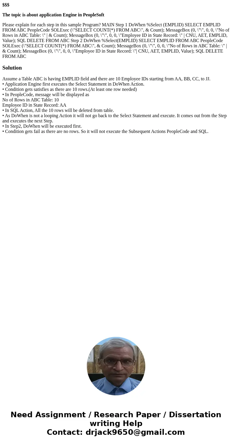 $$$ The topic is about application Engine in PeopleSoft Please explain for each step in this sample Program? MAIN Step 1 DoWhen %Select (EMPLID) SELECT EMPLID F $$$ The topic is about application Engine in PeopleSoft Please explain for each step in this sample Program? MAIN Step 1 DoWhen %Select (EMPLID) SELECT EMPLID F