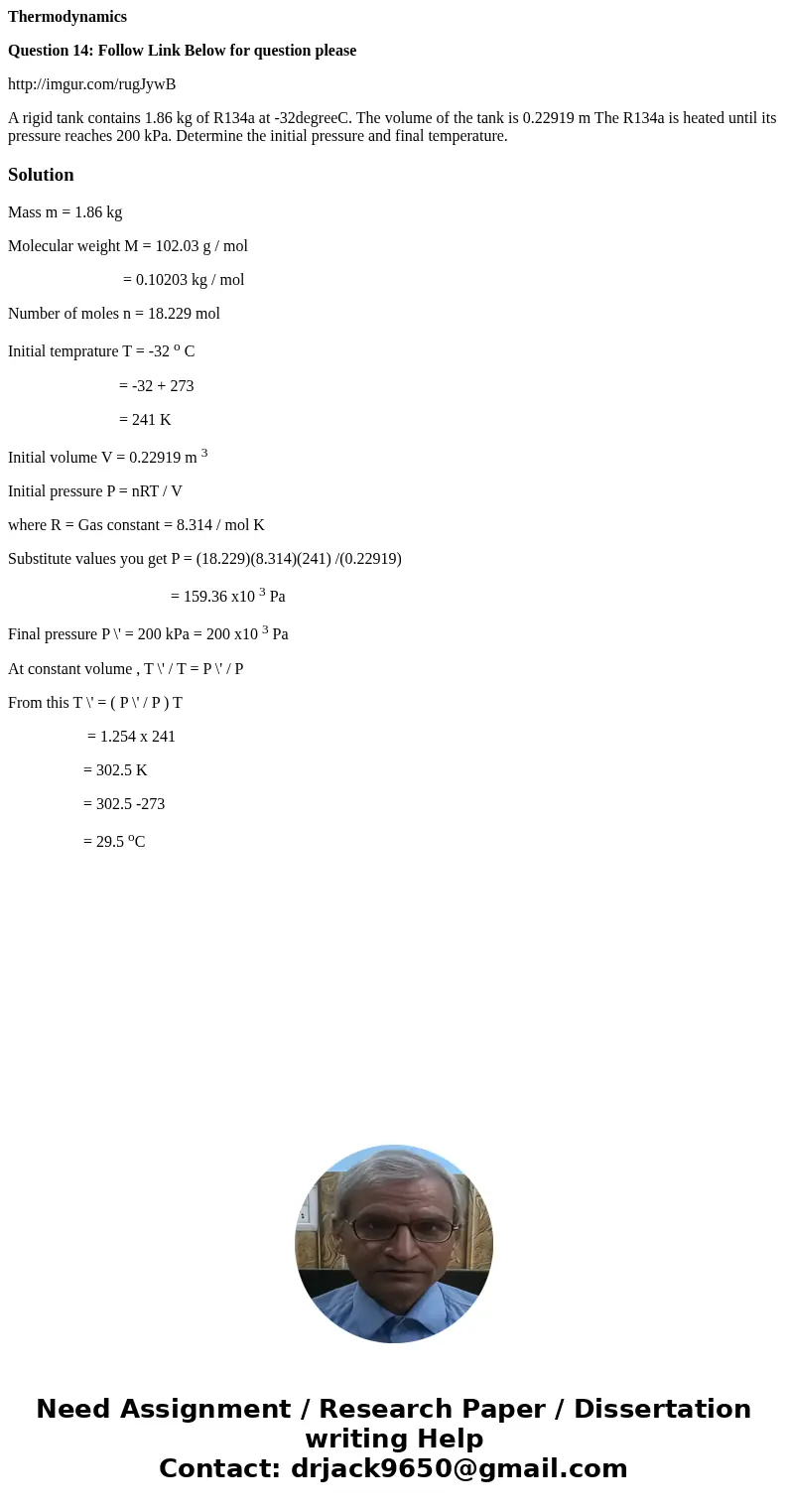 Thermodynamics Question 14: Follow Link Below for question please http://imgur.com/rugJywB A rigid tank contains 1.86 kg of R134a at -32degreeC. The volume of t