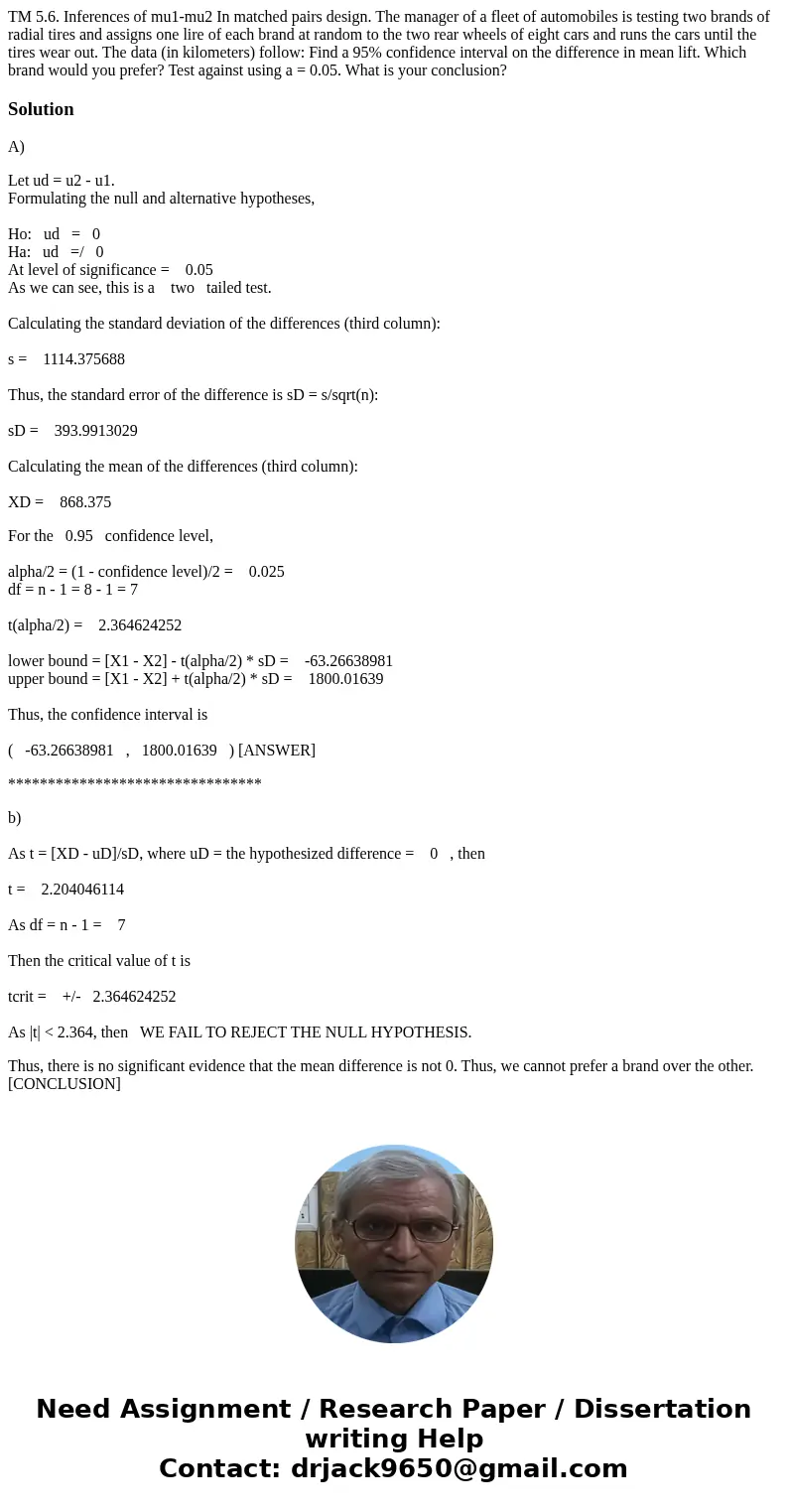  TM 5.6. Inferences of mu1-mu2 In matched pairs design. The manager of a fleet of automobiles is testing two brands of radial tires and assigns one lire of each
