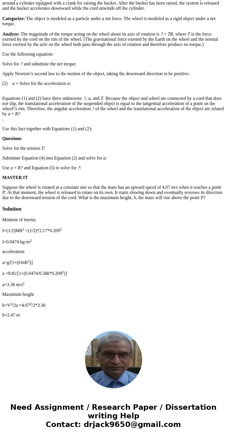 Topic: Angular Acceleration of a Wheel A wheel of radius R = 20.9 cm, mass M = 2.17 kg, and moment of inertia I is mounted on a frictionless, horizontal axle as