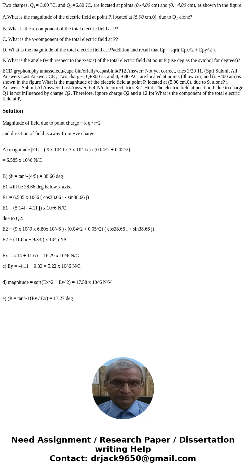 Two charges, Q1= 3.00 ?C, and Q2=6.80 ?C, are located at points (0,-4.00 cm) and (0,+4.00 cm), as shown in the figure. A.What is the magnitude of the electric f Two charges, Q1= 3.00 ?C, and Q2=6.80 ?C, are located at points (0,-4.00 cm) and (0,+4.00 cm), as shown in the figure. A.What is the magnitude of the electric f