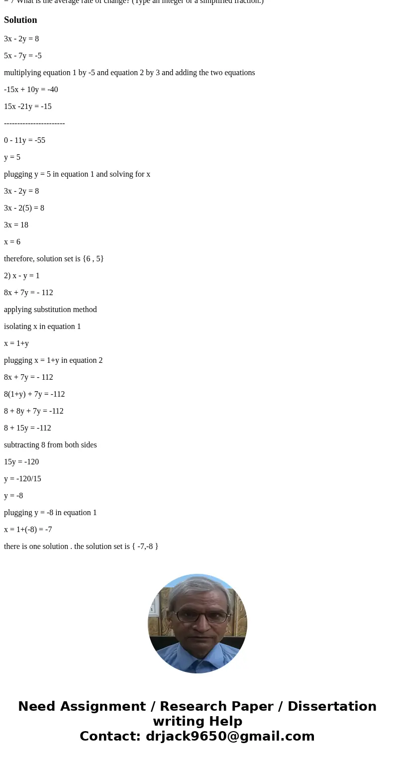 Use any method to solve the following system of equations. {3x - 2y = 8 5x - 7y = -5 Select the correct choice below and fill in any answer boxes present in yo  Use any method to solve the following system of equations. {3x - 2y = 8 5x - 7y = -5 Select the correct choice below and fill in any answer boxes present in yo