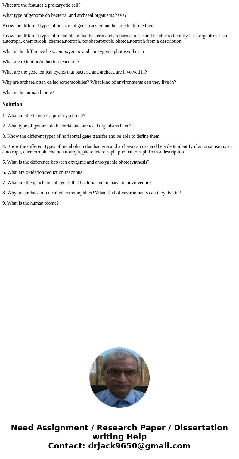 What are the features a prokaryotic cell? What type of genome do bacterial and archaeal organisms have? Know the different types of horizontal gene transfer and What are the features a prokaryotic cell? What type of genome do bacterial and archaeal organisms have? Know the different types of horizontal gene transfer and