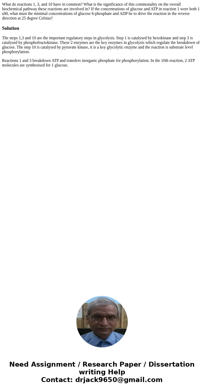  What do reactions 1, 3, and 10 have in common? What is the significance of this commonality on the overall biochemical pathway these reactions are involved in?