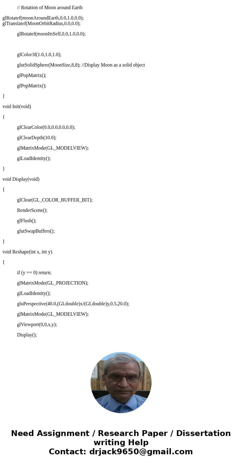 what is code to draw sun and earth and the moon in java OpenGL?Solution#include <gl\\glut.h> #define SunSize 0.5 #define EarthSize 0.10 #define MoonSize 0 what is code to draw sun and earth and the moon in java OpenGL?Solution#include <gl\\glut.h> #define SunSize 0.5 #define EarthSize 0.10 #define MoonSize 0