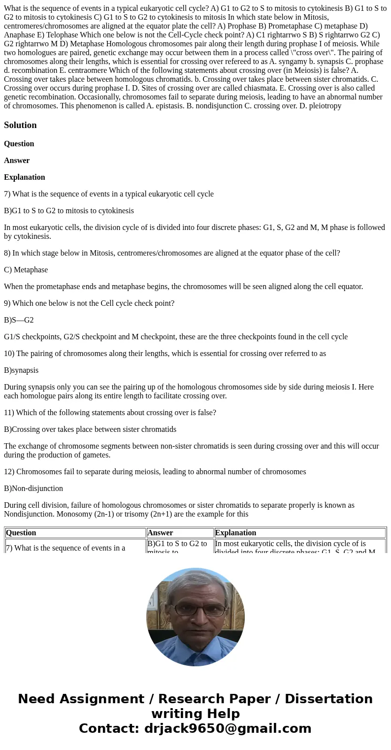 What is the sequence of events in a typical eukaryotic cell cycle? A) G1 to G2 to S to mitosis to cytokinesis B) G1 to S to G2 to mitosis to cytokinesis C) G1   What is the sequence of events in a typical eukaryotic cell cycle? A) G1 to G2 to S to mitosis to cytokinesis B) G1 to S to G2 to mitosis to cytokinesis C) G1