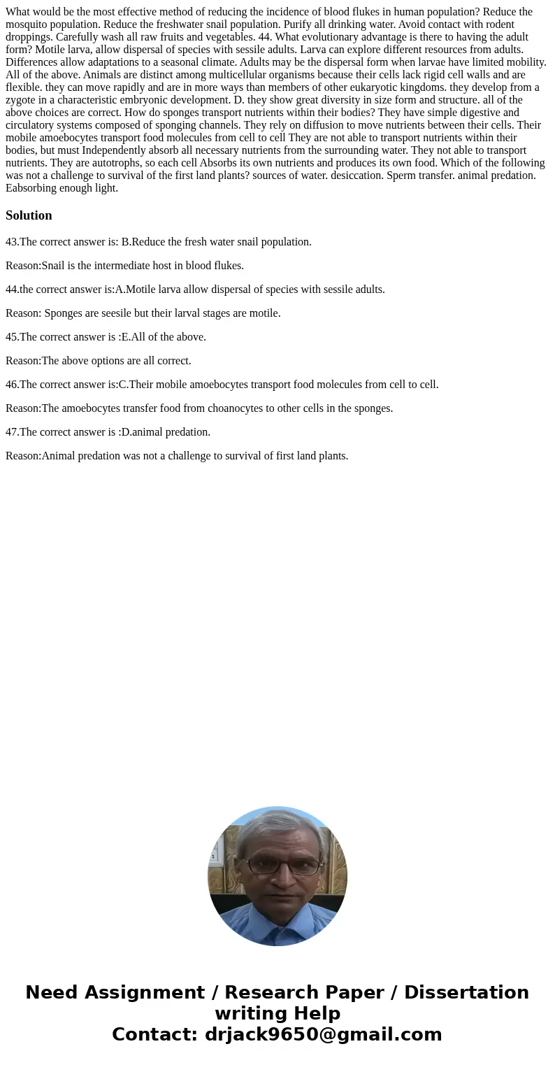 What would be the most effective method of reducing the incidence of blood flukes in human population? Reduce the mosquito population. Reduce the freshwater sn  What would be the most effective method of reducing the incidence of blood flukes in human population? Reduce the mosquito population. Reduce the freshwater sn