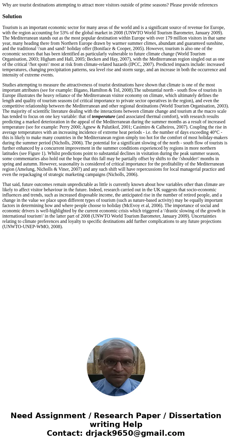 Why are tourist destinations attempting to attract more visitors outside of prime seasons? Please provide referencesSolutionTourism is an important economic sec Why are tourist destinations attempting to attract more visitors outside of prime seasons? Please provide referencesSolutionTourism is an important economic sec