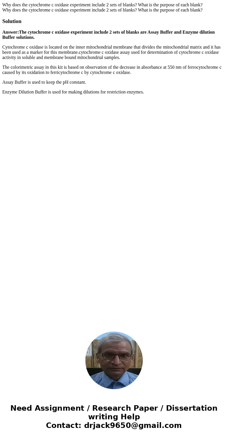 Why does the cytochrome c oxidase experiment include 2 sets of blanks? What is the purpose of each blank? Why does the cytochrome c oxidase experiment include 2 Why does the cytochrome c oxidase experiment include 2 sets of blanks? What is the purpose of each blank? Why does the cytochrome c oxidase experiment include 2