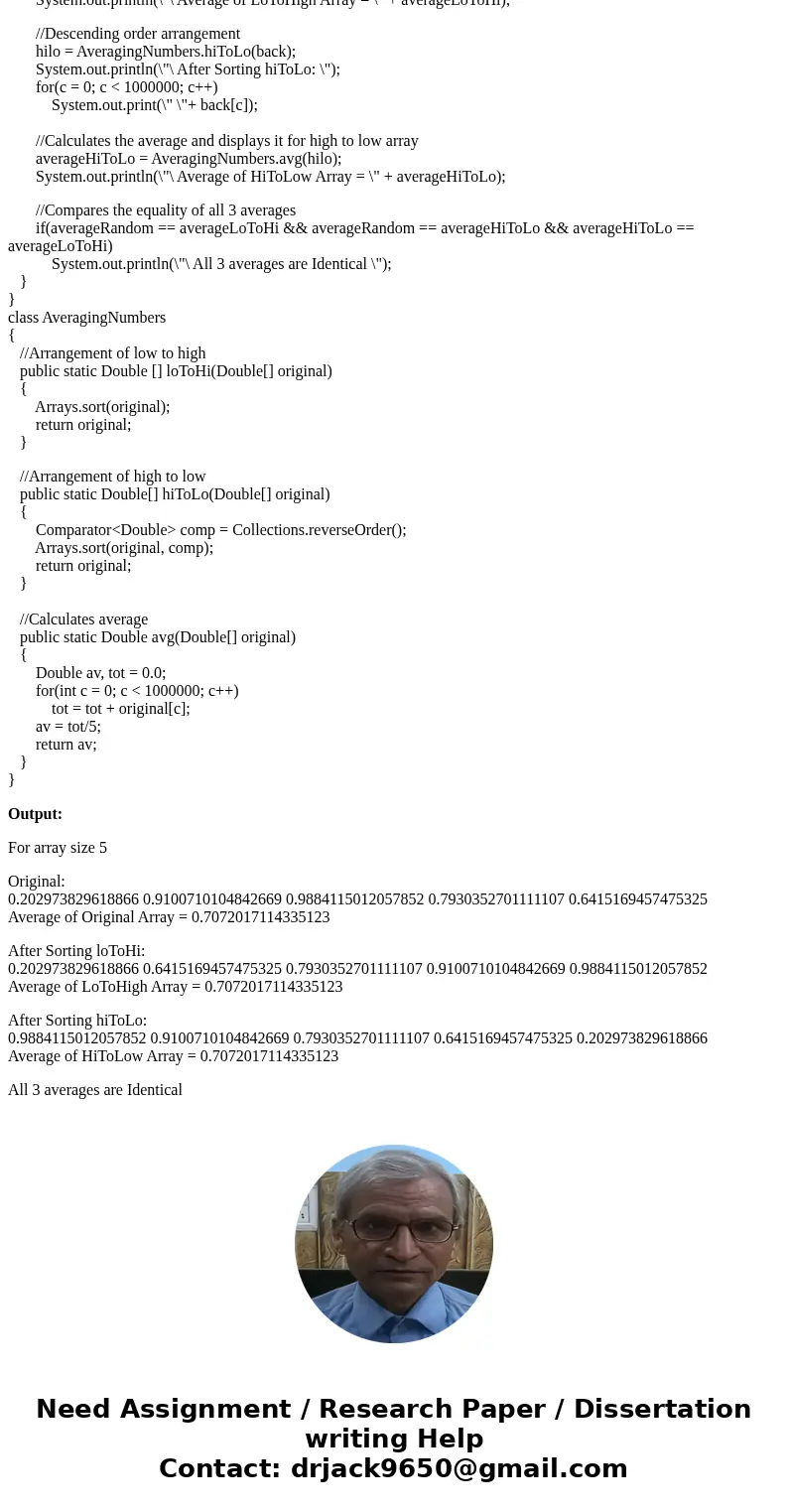 Write a class AveragingNumbers with the following static methods // The following method takes the original array, and // uses Arrays.sort to create a new, sort Write a class AveragingNumbers with the following static methods // The following method takes the original array, and // uses Arrays.sort to create a new, sort