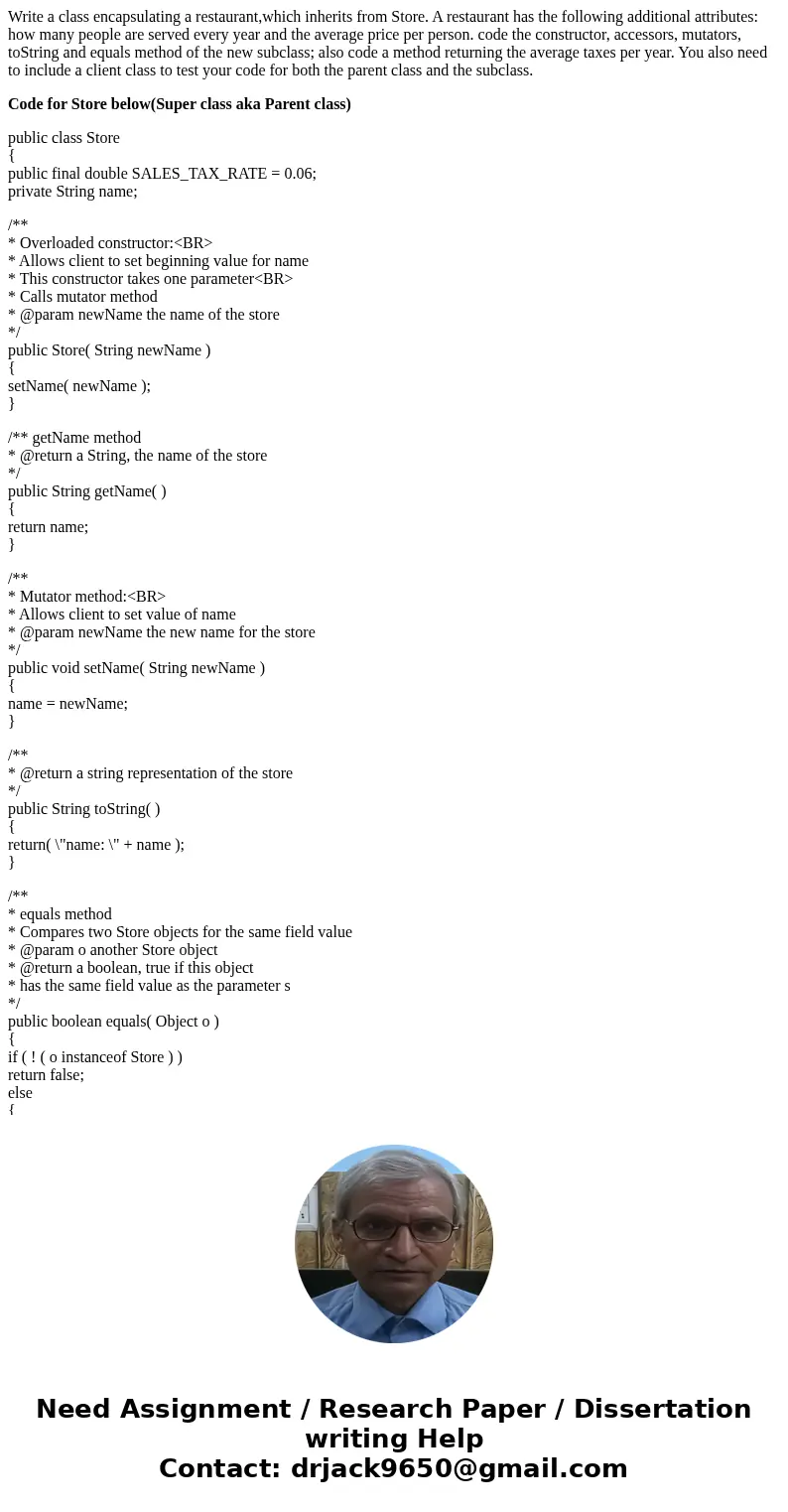 Write a class encapsulating a restaurant,which inherits from Store. A restaurant has the following additional attributes: how many people are served every year  Write a class encapsulating a restaurant,which inherits from Store. A restaurant has the following additional attributes: how many people are served every year