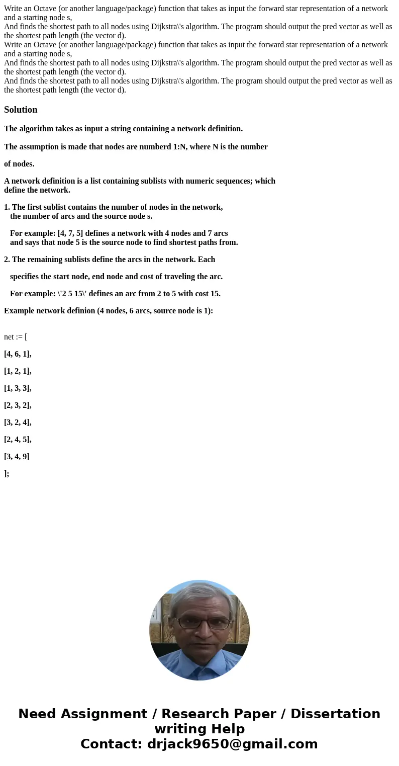 Write an Octave (or another language/package) function that takes as input the forward star representation of a network and a starting node s, And finds the sh  Write an Octave (or another language/package) function that takes as input the forward star representation of a network and a starting node s, And finds the sh