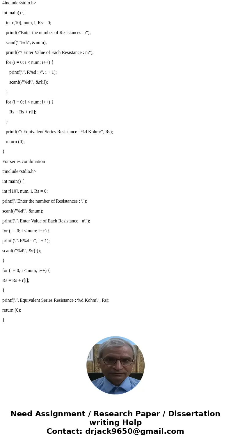  Write functions to compute total resistance for two resistors connected in series and parallel. So the functions can be named as: Call these functions in the m