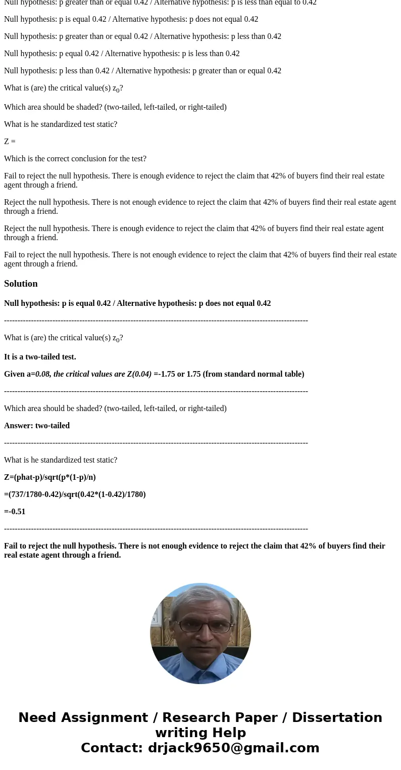 Write the claim mathematically and identify the null hypothesis and the alternative hypothesis. (b) Find the critical value(s) and identify the rejection region Write the claim mathematically and identify the null hypothesis and the alternative hypothesis. (b) Find the critical value(s) and identify the rejection region