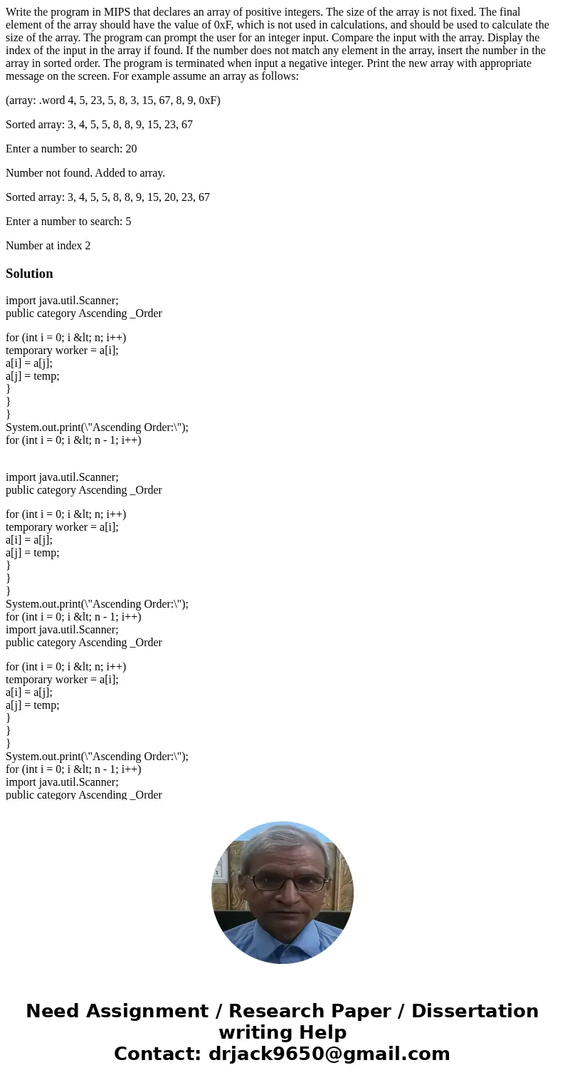 Write the program in MIPS that declares an array of positive integers. The size of the array is not fixed. The final element of the array should have the value 