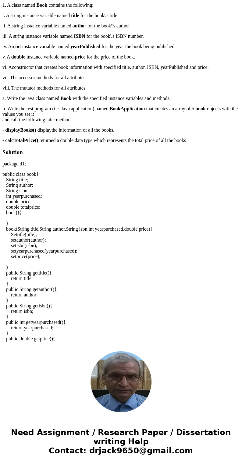 1. A class named Book contains the following: i. A string instance variable named title for the book\'s title ii. A string instance variable named author for th 1. A class named Book contains the following: i. A string instance variable named title for the book\'s title ii. A string instance variable named author for th