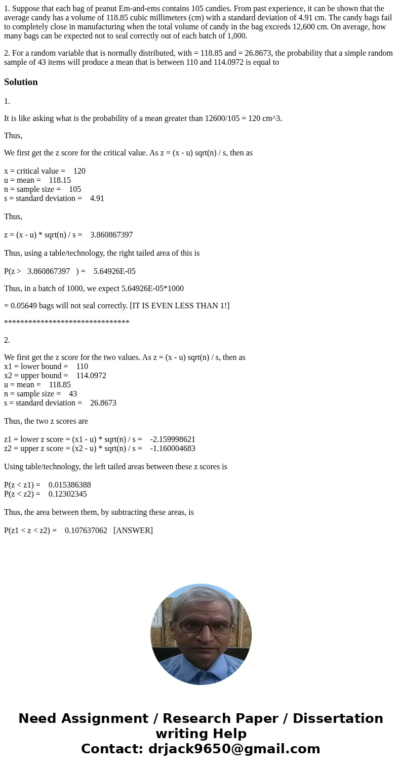 1. Suppose that each bag of peanut Em-and-ems contains 105 candies. From past experience, it can be shown that the average candy has a volume of 118.85 cubic mi 1. Suppose that each bag of peanut Em-and-ems contains 105 candies. From past experience, it can be shown that the average candy has a volume of 118.85 cubic mi