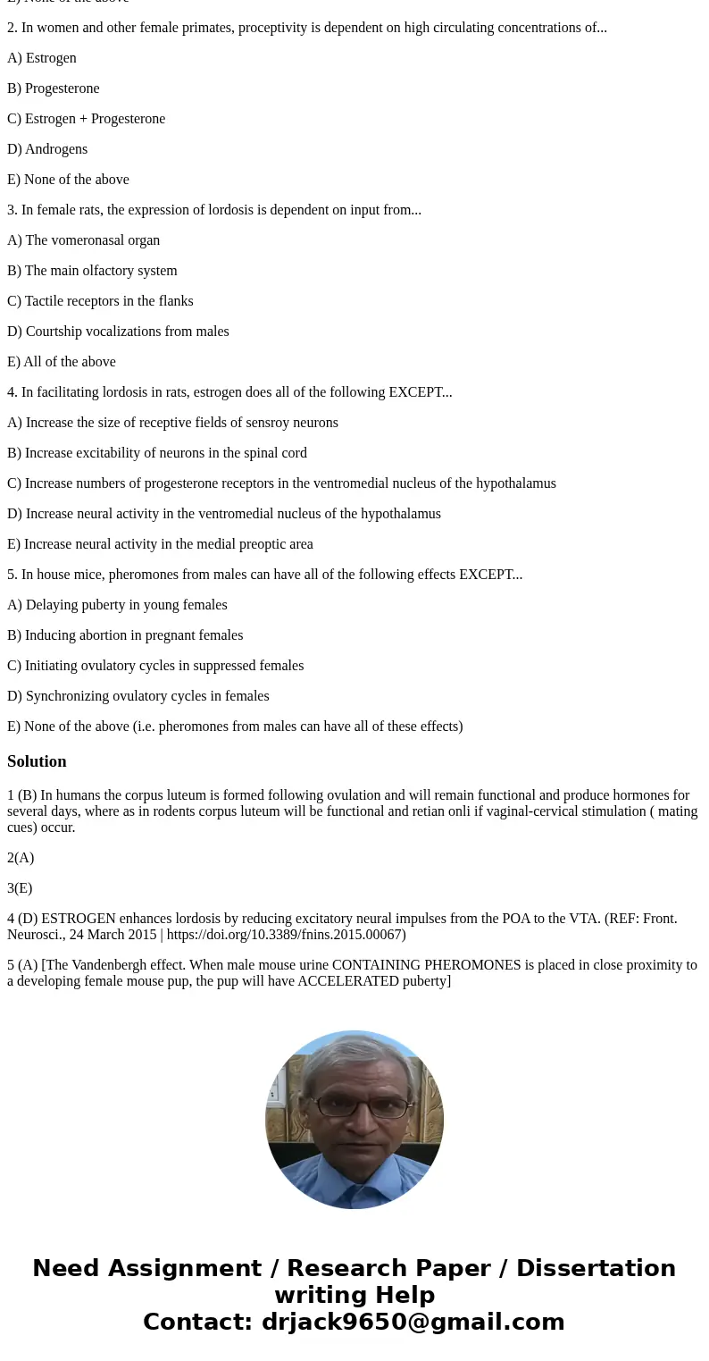 1. Which of the following occurs in the rat estrous cycle but not the human menstrual cycle? A) ovulation is induced by cues associated with matin B) Maintenanc 1. Which of the following occurs in the rat estrous cycle but not the human menstrual cycle? A) ovulation is induced by cues associated with matin B) Maintenanc