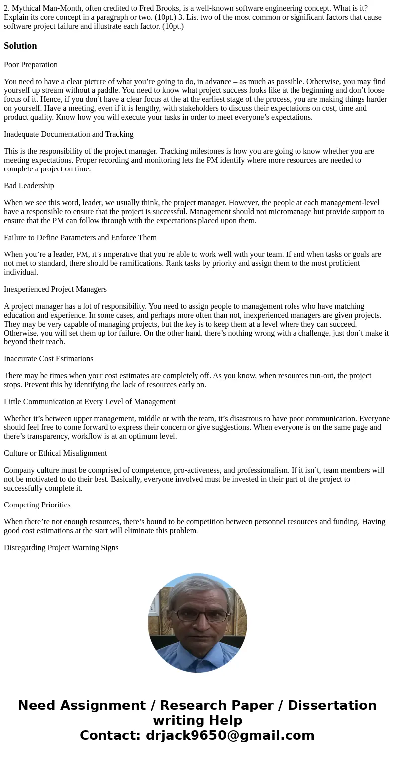2. Mythical Man-Month, often credited to Fred Brooks, is a well-known software engineering concept. What is it? Explain its core concept in a paragraph or two.  2. Mythical Man-Month, often credited to Fred Brooks, is a well-known software engineering concept. What is it? Explain its core concept in a paragraph or two.